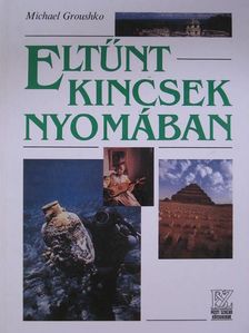 Michael Groushko - Eltűnt kincsek nyomában [antikvár]