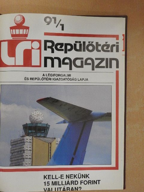 Bekecsi Szabó László - LRI Repülőtéri Magazin 1991. január-december [antikvár]