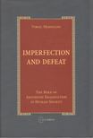 Virgil Nemoianu - Imperfection and Defeat [antikvár]