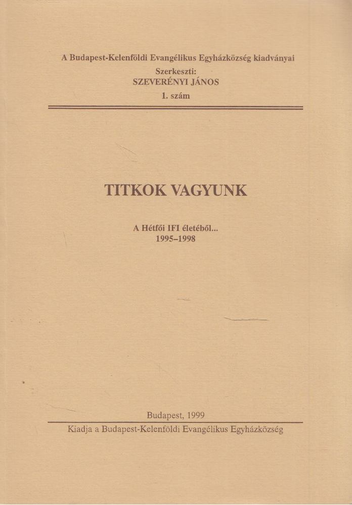 Szeverényi János - Titkok vagyunk [antikvár]
