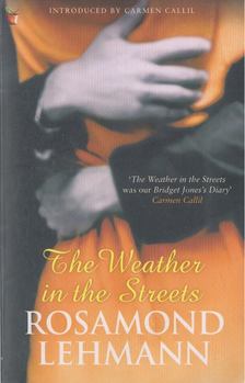 Lehmann, Rosamond - The Weather in the Streets [antikvár]