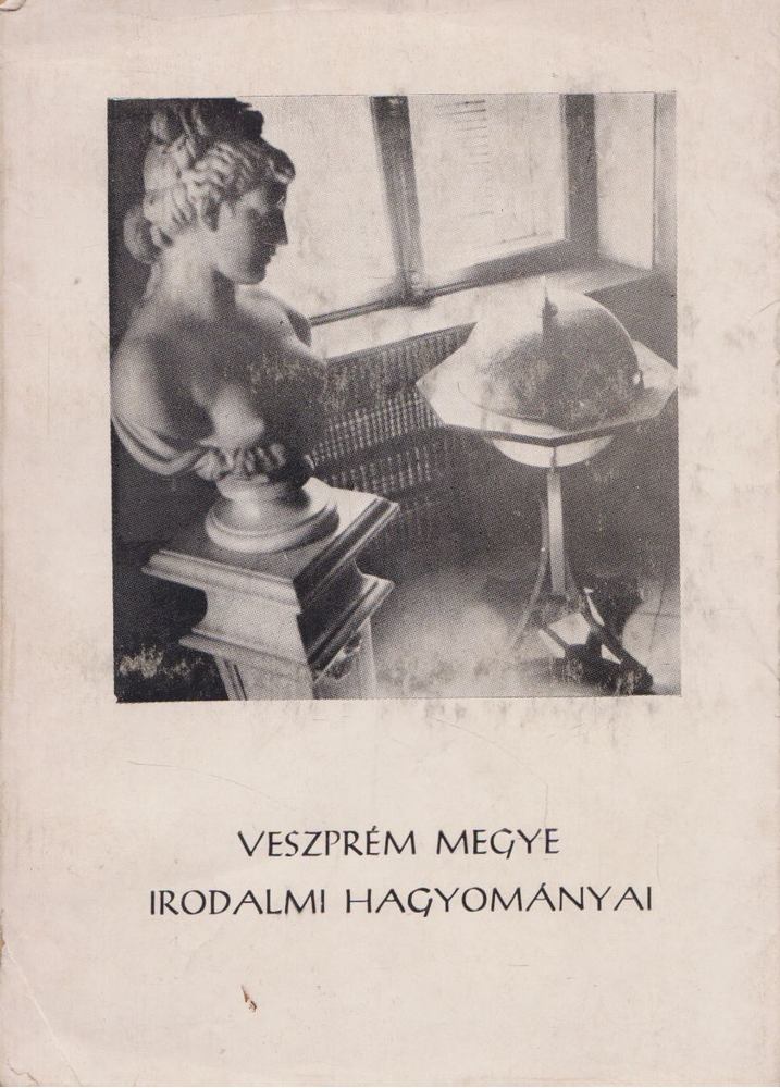 Harmath István, Katsányi Sándor - Veszprém megye irodalmi hagyományai [antikvár]