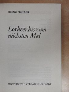Heinz Prüller - Lorbeer bis zum nächsten Mal [antikvár]