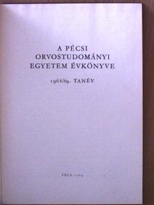 A Pécsi Orvostudományi Egyetem Évkönyve 1968/1969. tanév [antikvár]