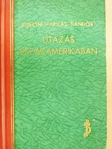 Bölöni Farkas Sándor - Utazás Északamerikában [antikvár]