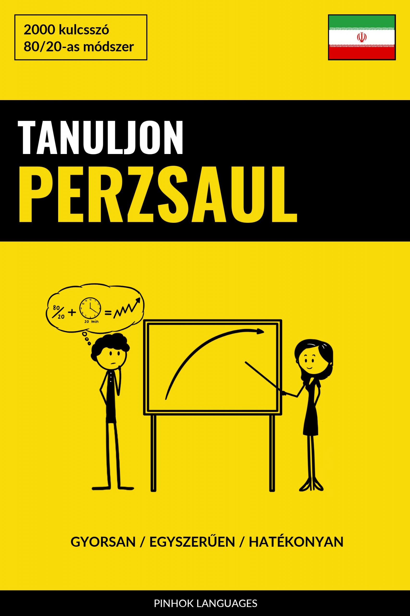 Languages Pinhok - Tanuljon Perzsaul - Gyorsan / Egyszerűen / Hatékonyan [eKönyv: epub, mobi]