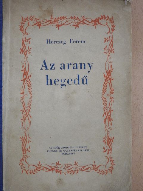 Herczeg Ferenc - Az aranyhegedű [antikvár]