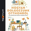 Rebecca Seal - Hogyan dolgozzunk otthonról (és maradjunk normálisak)? [eHangoskönyv]