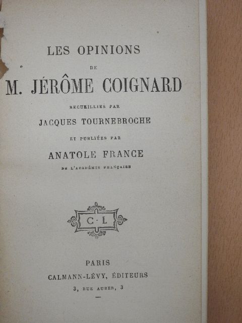 Anatole France - Les opinions de M. Jérome Coignard [antikvár]