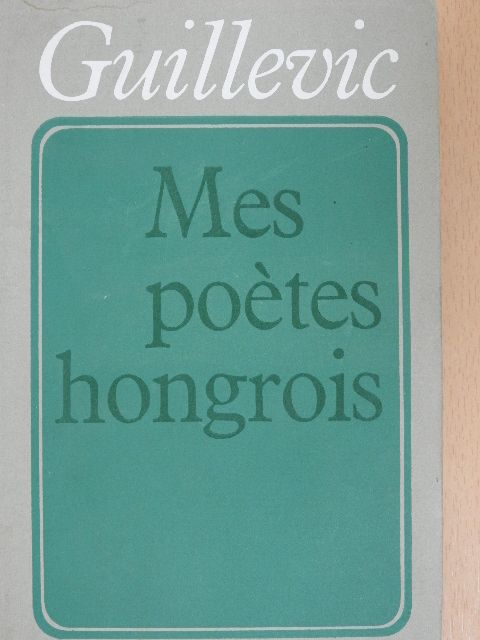Ady Endre - Mes poétes hongrois [antikvár]