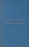 Prévost, Antoine-Francois - Manon Lescaut és Des Grieux lovag története [antikvár]