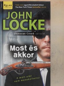 John Locke - Most és akkor [antikvár]