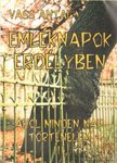 Vass Antal - Emléknapok Erdélyben - Ahol minden nap történelem III. [antikvár]