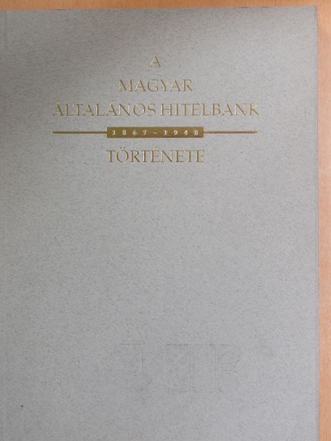 Tallós György - A Magyar Általános Hitelbank története [antikvár]