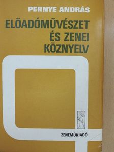 Pernye András - Előadóművészet és zenei köznyelv [antikvár]