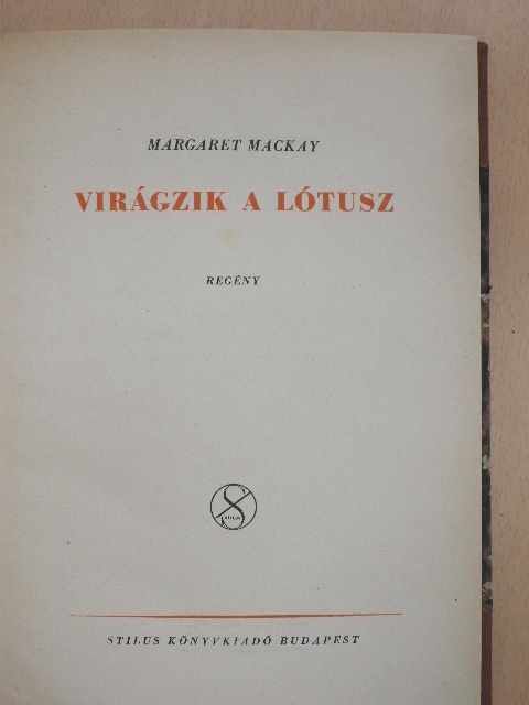 Margaret Mackay - Virágzik a lótusz [antikvár]