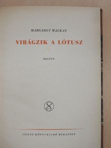Margaret Mackay - Virágzik a lótusz [antikvár]