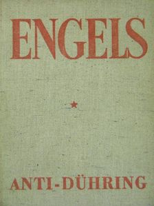 Engels Frigyes - Hogyan "forradalmasítja" Eugen Dühring úr a tudományt [antikvár]