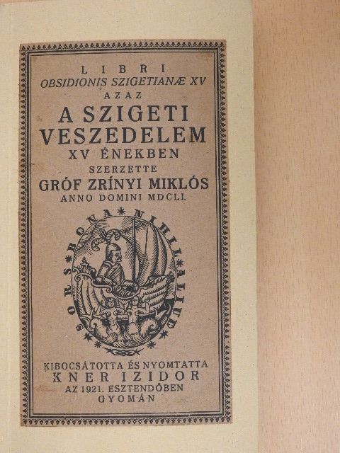 Gróf Zrínyi Miklós - A szigeti veszedelem XV énekben [antikvár]