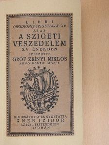 Gróf Zrínyi Miklós - A szigeti veszedelem XV énekben [antikvár]