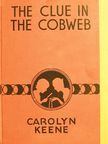 Carolyn Keene - The Clue in the Cobweb [antikvár]