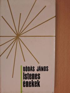 Bódás János - Istenes énekek [antikvár]