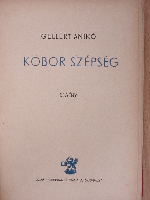 Gellért Anikó - Kóbor szépség [antikvár]