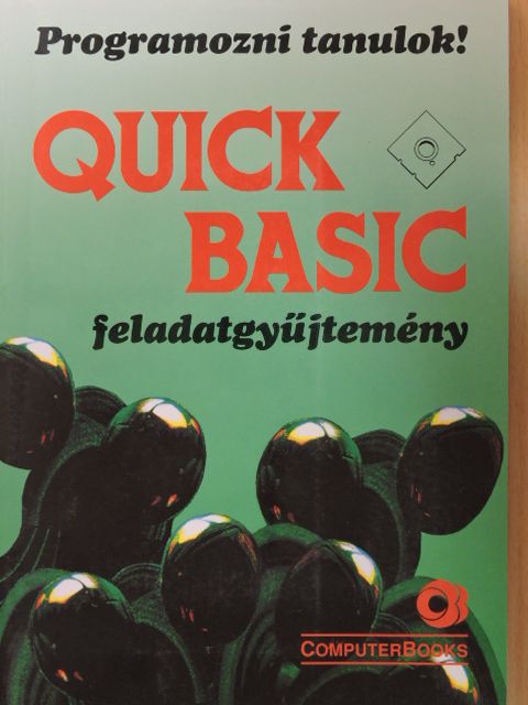 Lukács Ottó - Quick Basic feladatgyűjtemény - lemezzel [antikvár]