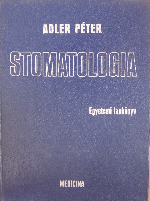 Adler Péter - Stomatologia [antikvár]