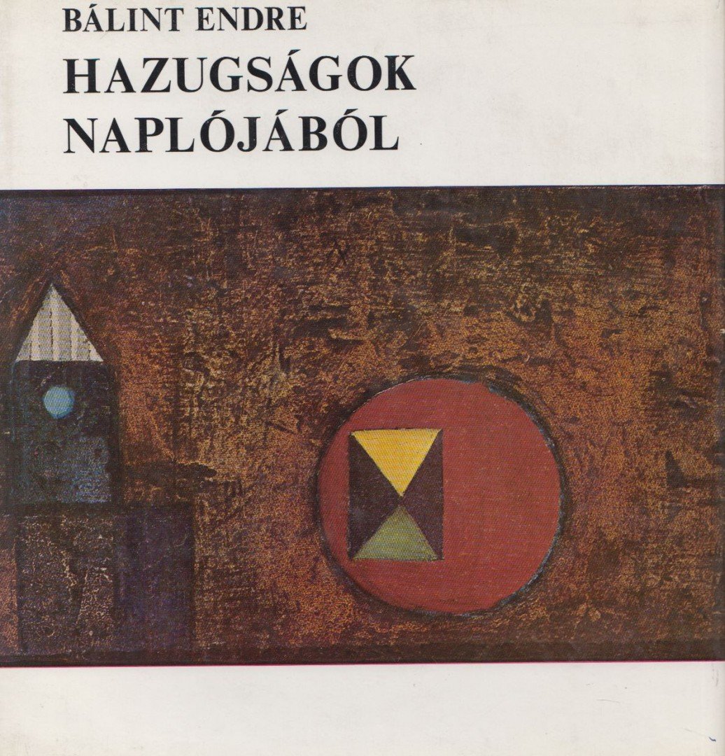 Bálint Endre - Hazugságok naplójából [antikvár]