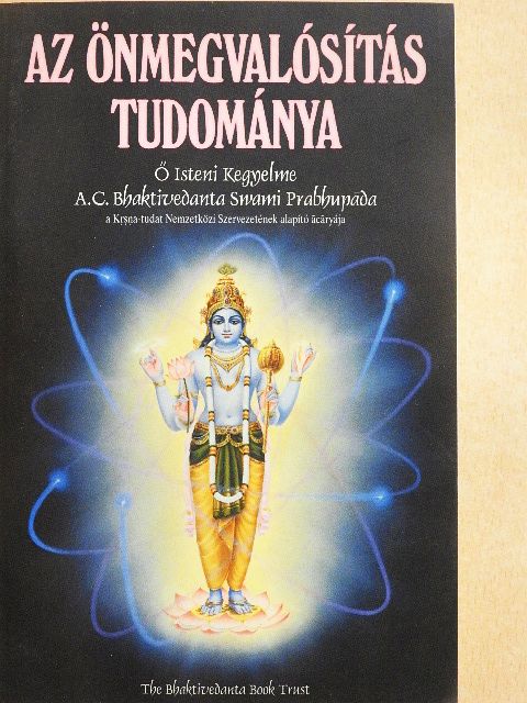 A. C. Bhaktivedanta Swami Prabhupáda - Az önmegvalósítás tudománya [antikvár]
