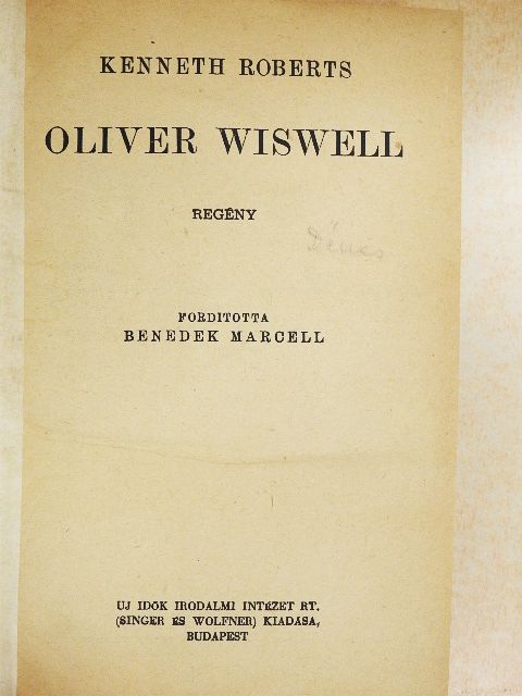 Kenneth Roberts - Oliver Wiswell [antikvár]
