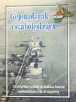 Horváth Zoltán - Gépmadarak a szabolcsi égen II.  [antikvár]