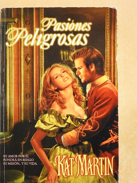 Kat Martin - Pasiones Peligrosas [antikvár]
