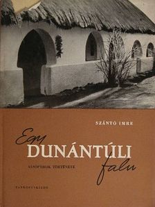 Szántó Imre - Egy dunántúli falu [antikvár]
