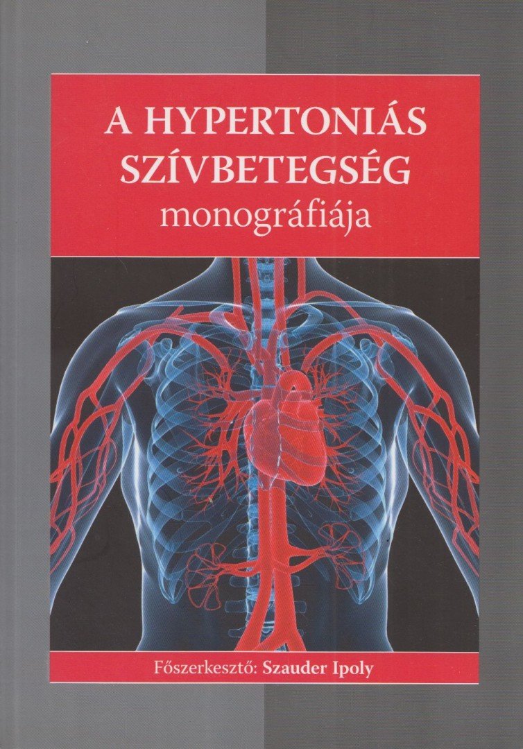 Szauder Ipoly - A hypertoniás szívbetegség monográfiája [antikvár]