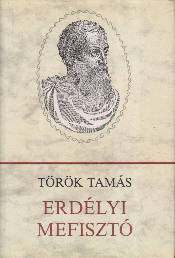 Török Tamás - Erdélyi Mefisztó (dedikált) [antikvár]