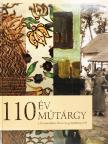 B. Nagy Katalin - 110 év 110 műtárgy [antikvár]