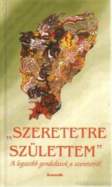 Vágó Gy. Zsuzsanna - Szeretetre születtem [antikvár]