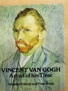 Fred Orton - Vincent van Gogh - Artist of his Time [antikvár]