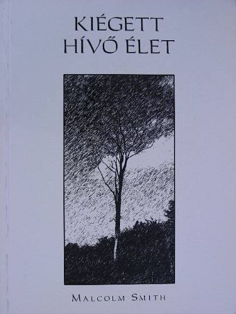 Malcolm Smith - Kiégett hívő élet [antikvár]