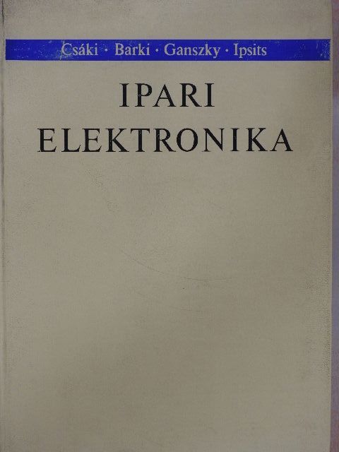 Barki Kálmán - Ipari elektronika [antikvár]