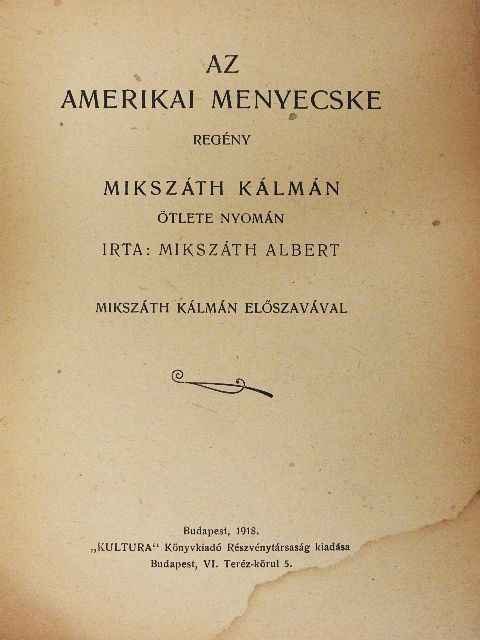 Mikszáth Albert - Az amerikai menyecske [antikvár]