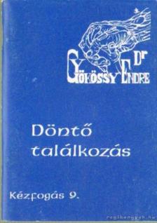 GYÖKÖSSY ENDRE - Döntő találkozás [antikvár]