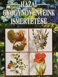 Hazai gyógynövényeink ismertetése [antikvár]