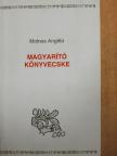 Molnos Angéla - Magyarító könyvecske [antikvár]