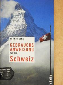 Thomas Küng - Gebrauchsanweisung für die Schweiz [antikvár]