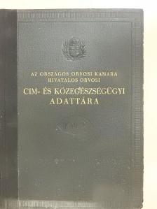 Dr. Bilkei Pap Lajos - Az Országos Orvosi Kamara hivatalos orvosi cim- és közegészségügyi adattára az 1942. évre [antikvár]