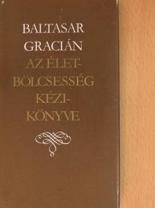 Baltasar Gracián - Az életbölcsesség kézikönyve [antikvár]