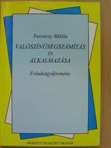 Dr. Ferenczy Miklós - Valószínűségszámítás és alkalmazása [antikvár]